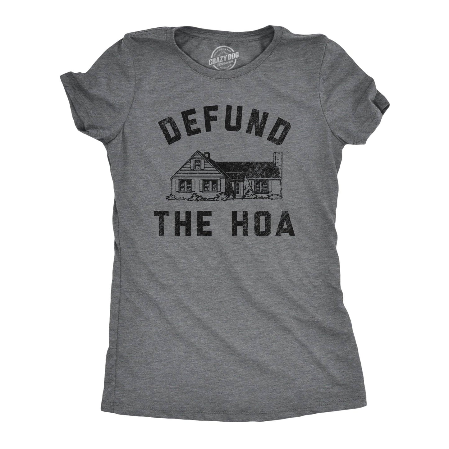 Defund the Hoa Women's T Shirt