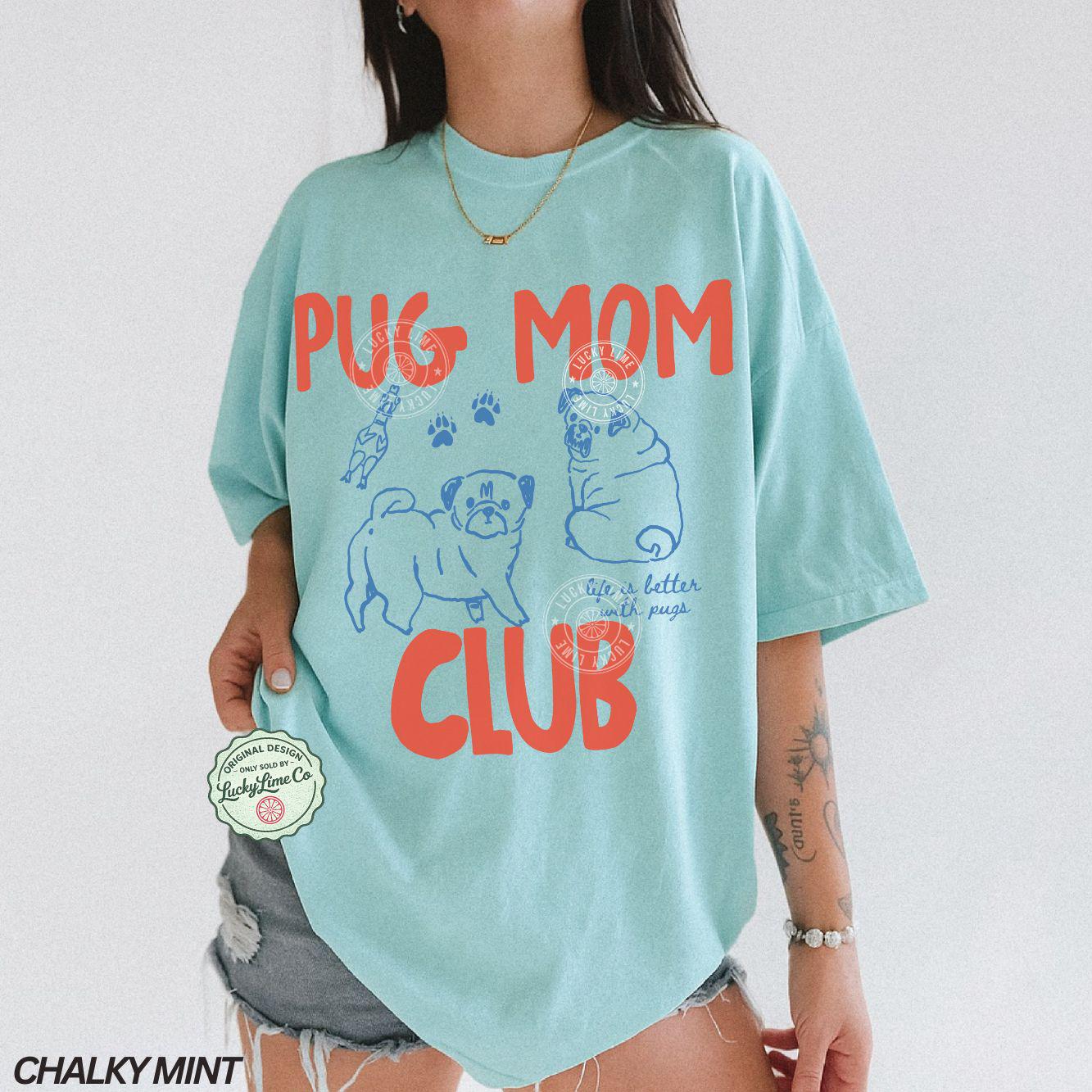 Pug Mom Pug Mom Club Pet Parent Tee Dog Mom Dog Mom Comfort Colors Dog Dog Lover Tee (5)