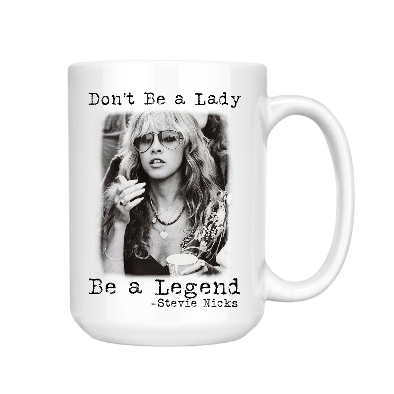 Don't Be A Lady 15oz Mug