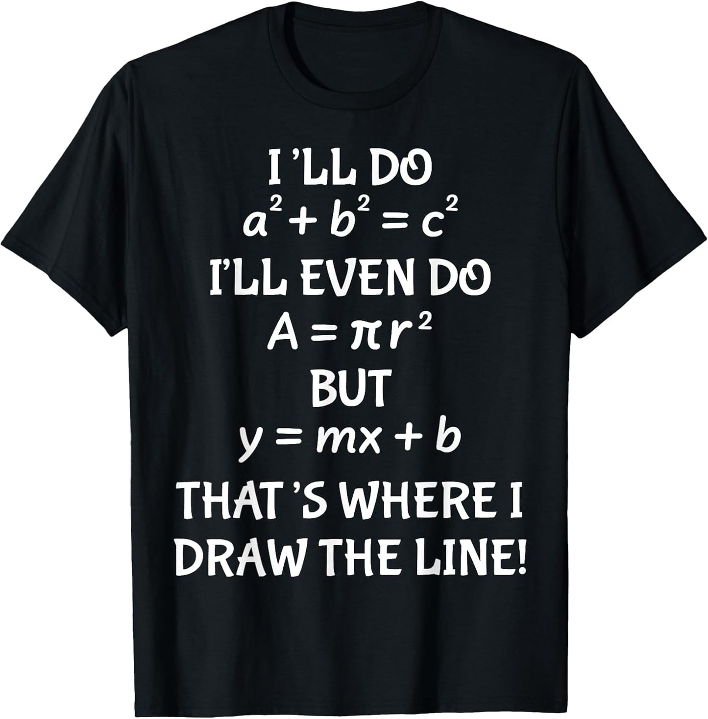 Funny Math Teacher Joke Men Women Fun Best Math Quotes T-Shirt Small