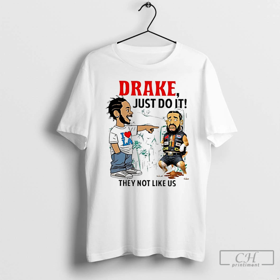 Classic Drake Just Do It Kendrick Lamar They Not Like Us Meme T Shirts Sweater