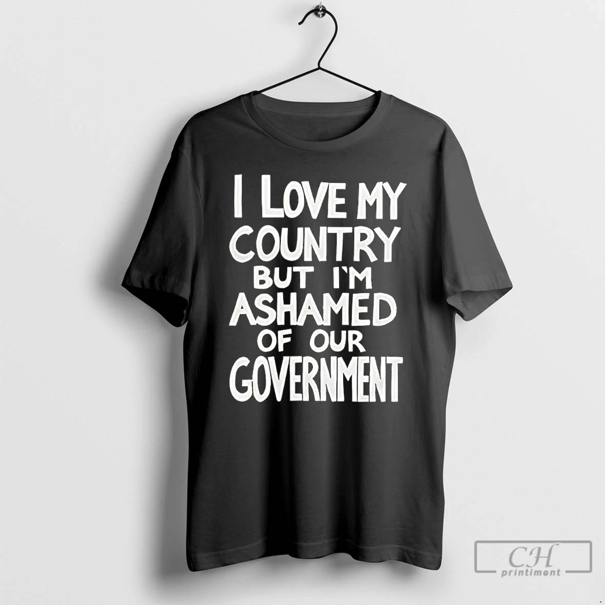 Classic I Love My Country But Im Ashamed Of Our Government Phrase T Shirts Sweater