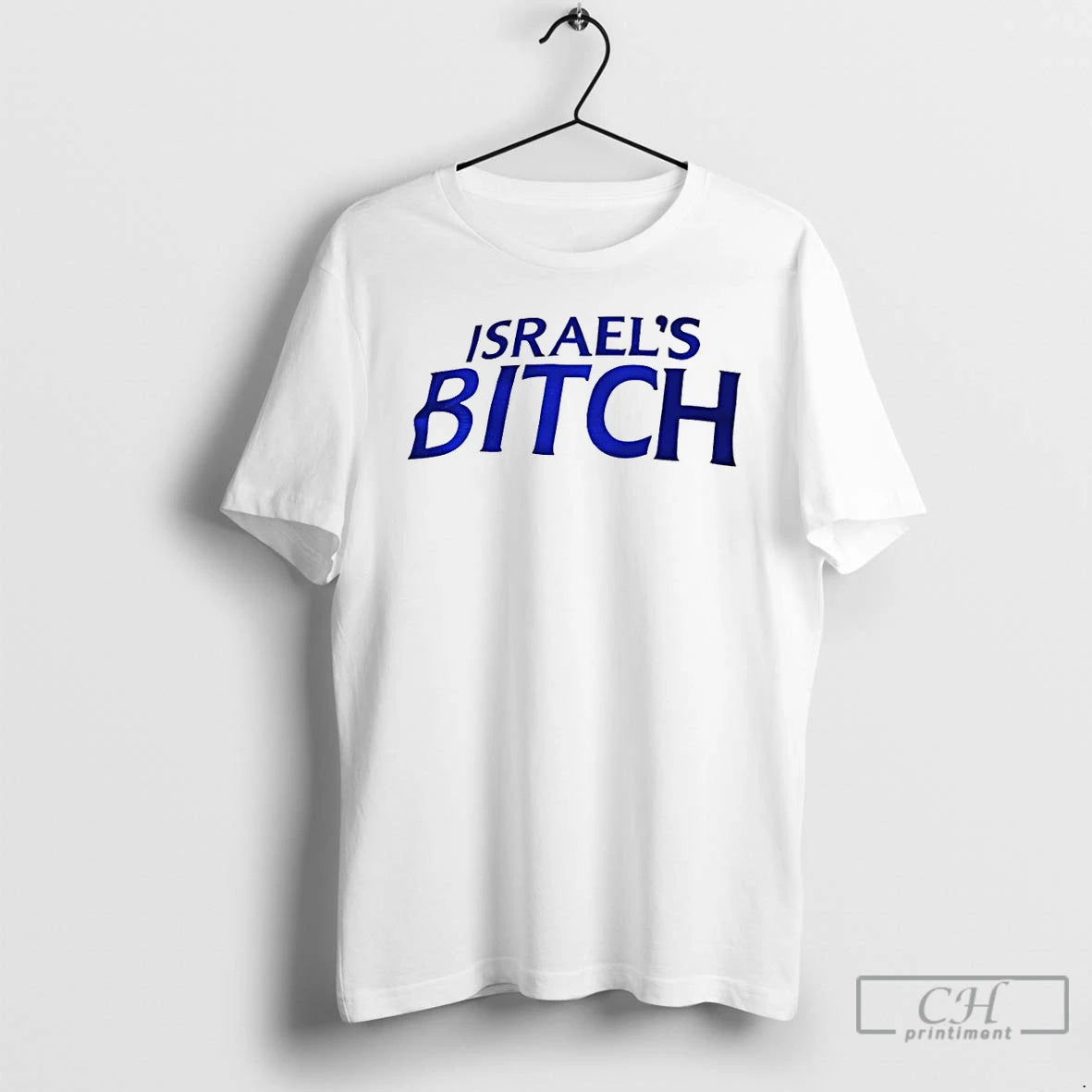 Classic Isreals Bitch Anti Trump
