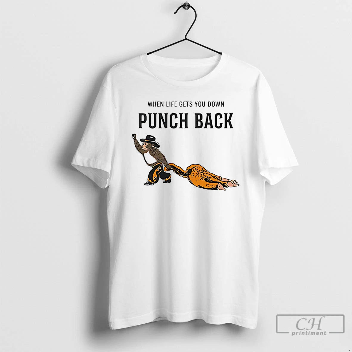 Classic Monkey Punch When Life Gets You Down Punch Back