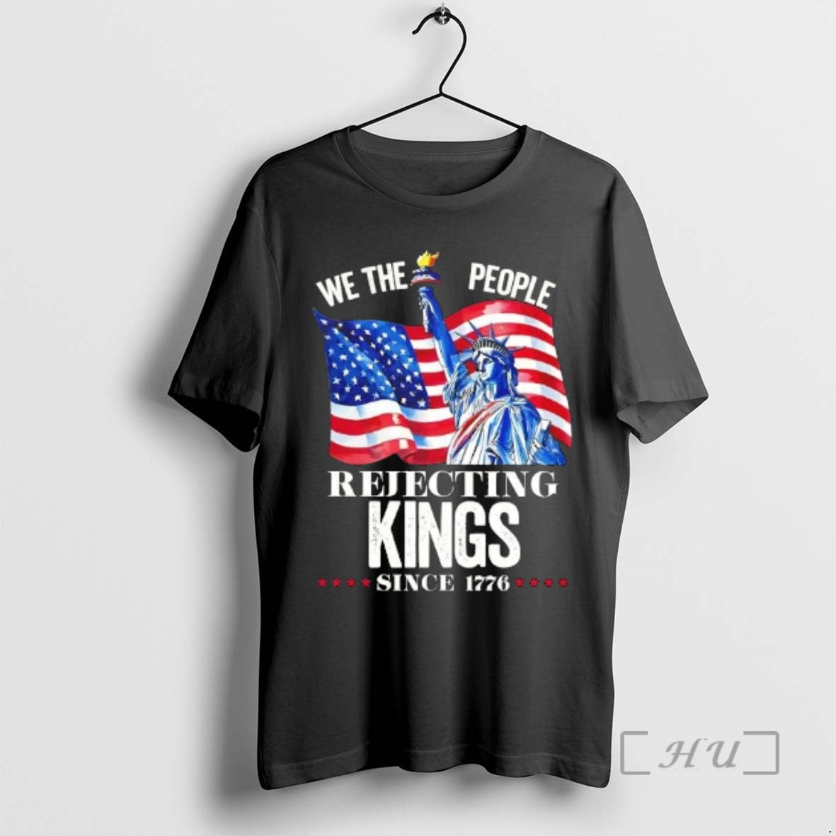 Officials Liberty Of Statue We The People Rejecting Kings Since 1776 Premium T Shirts Sweater