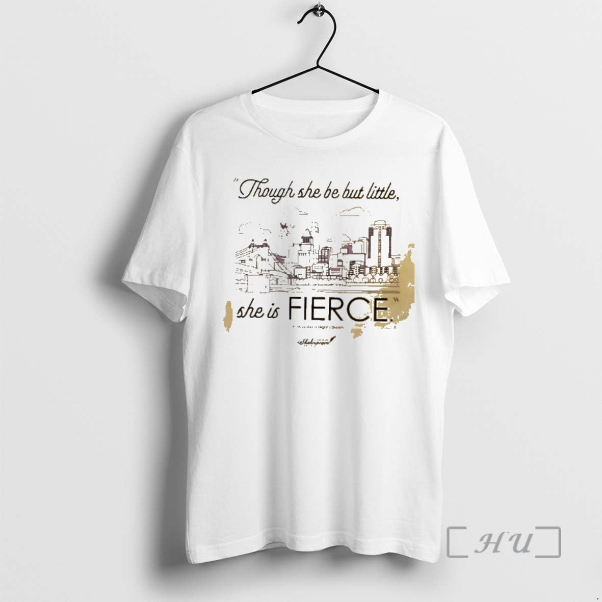 Officials Though She Be But Little She Is Fierce Cincinnati Shakespeare Company Premium T Shirts