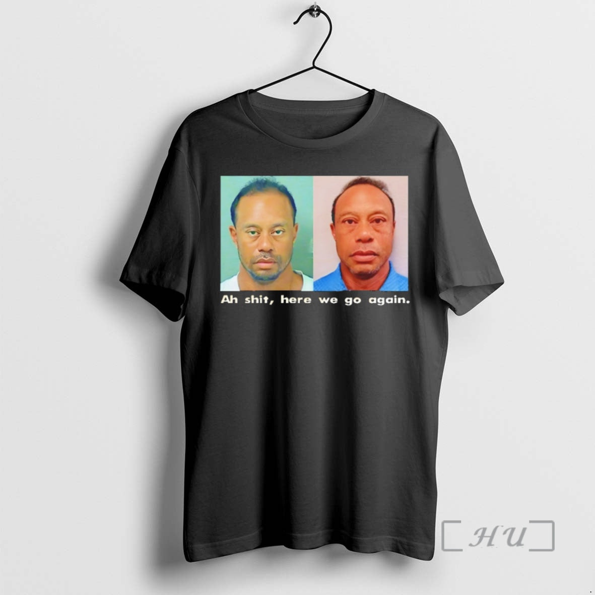 Officials Tiger Woods Dui Mugshot 2026 Ah Shit Here We Go Again Premium T Shirts