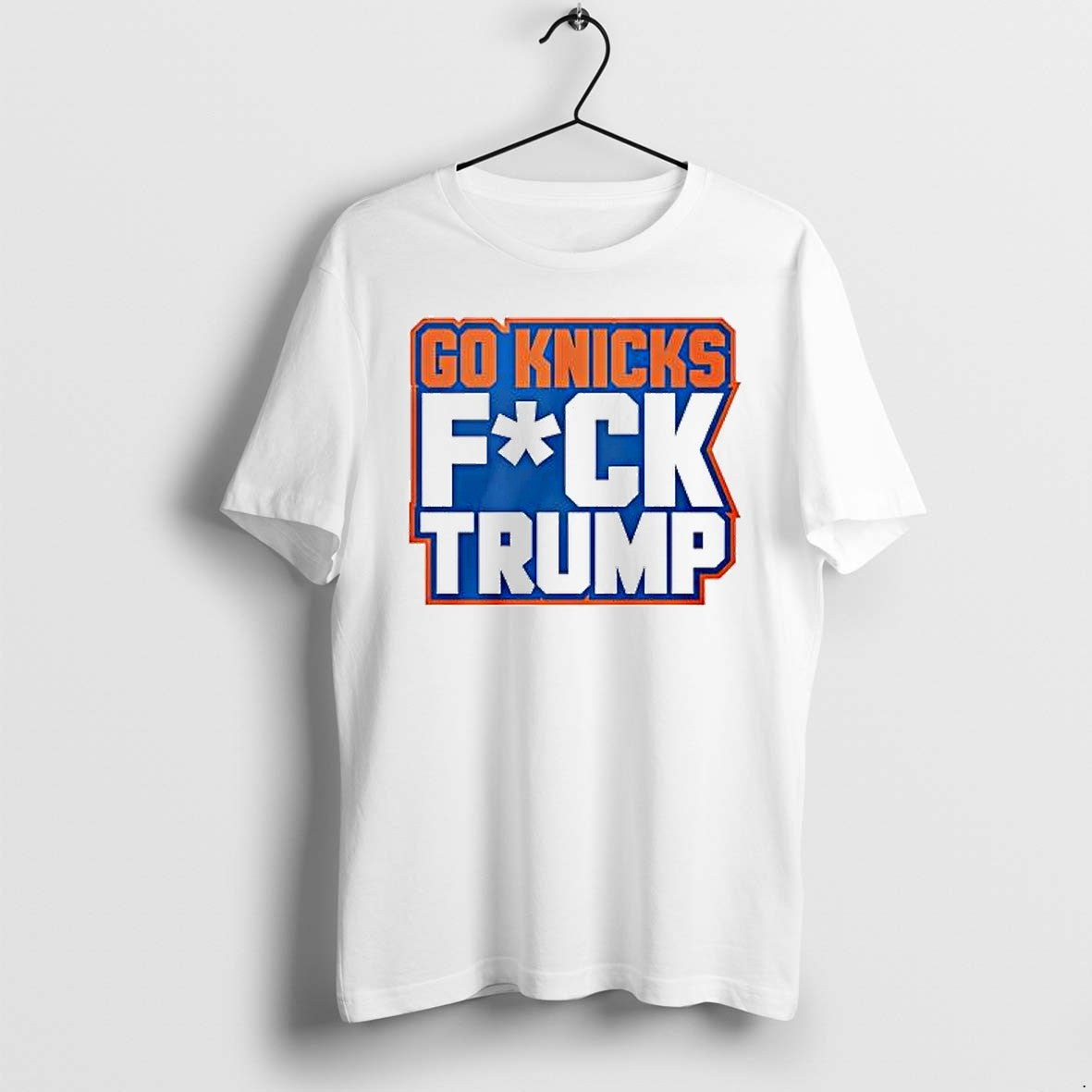 Original New York Knicks Donald Trump Go Knicks Fck Trump Tshirts Jpg