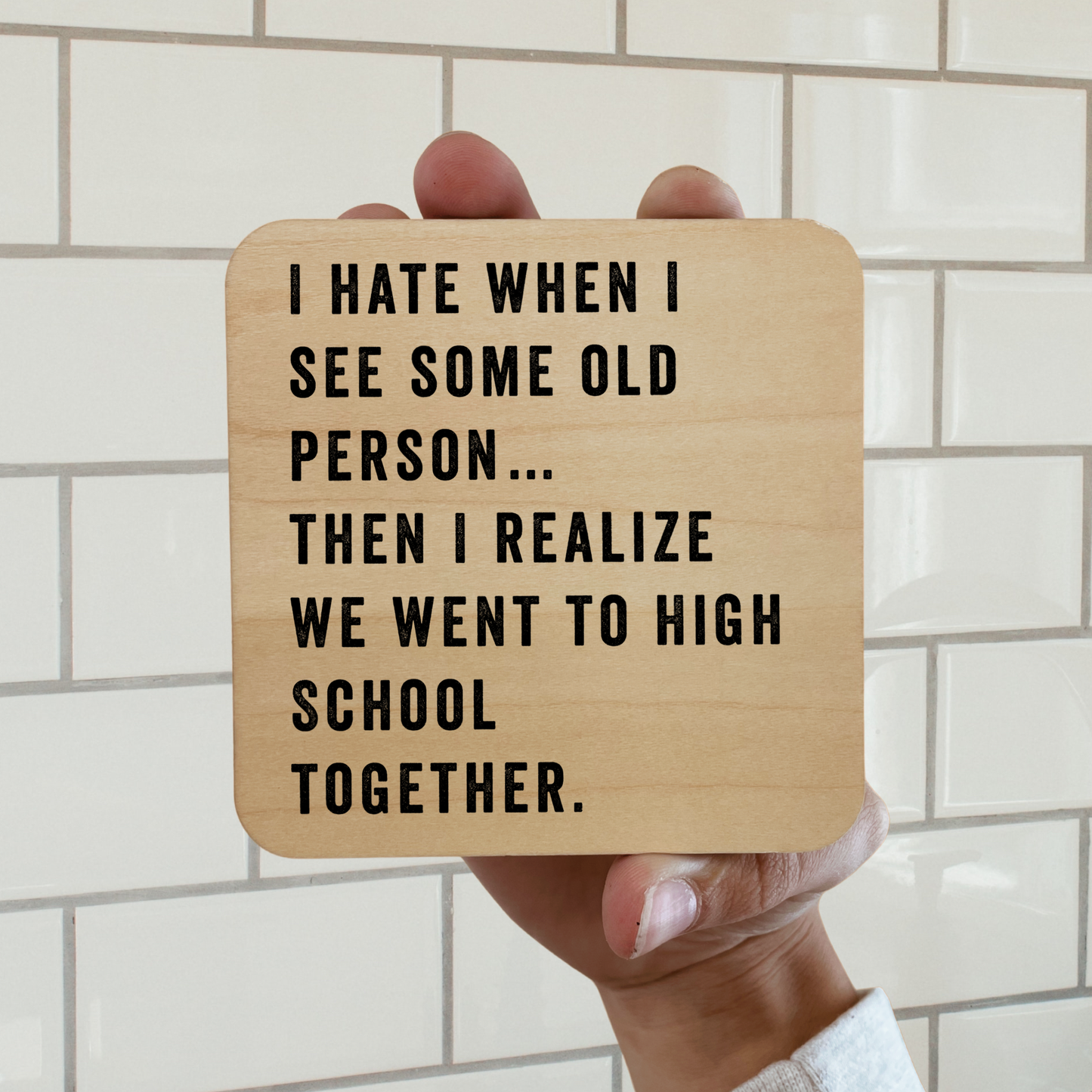 I Hate When I See Some Old Person Magnet/Drink Coaster