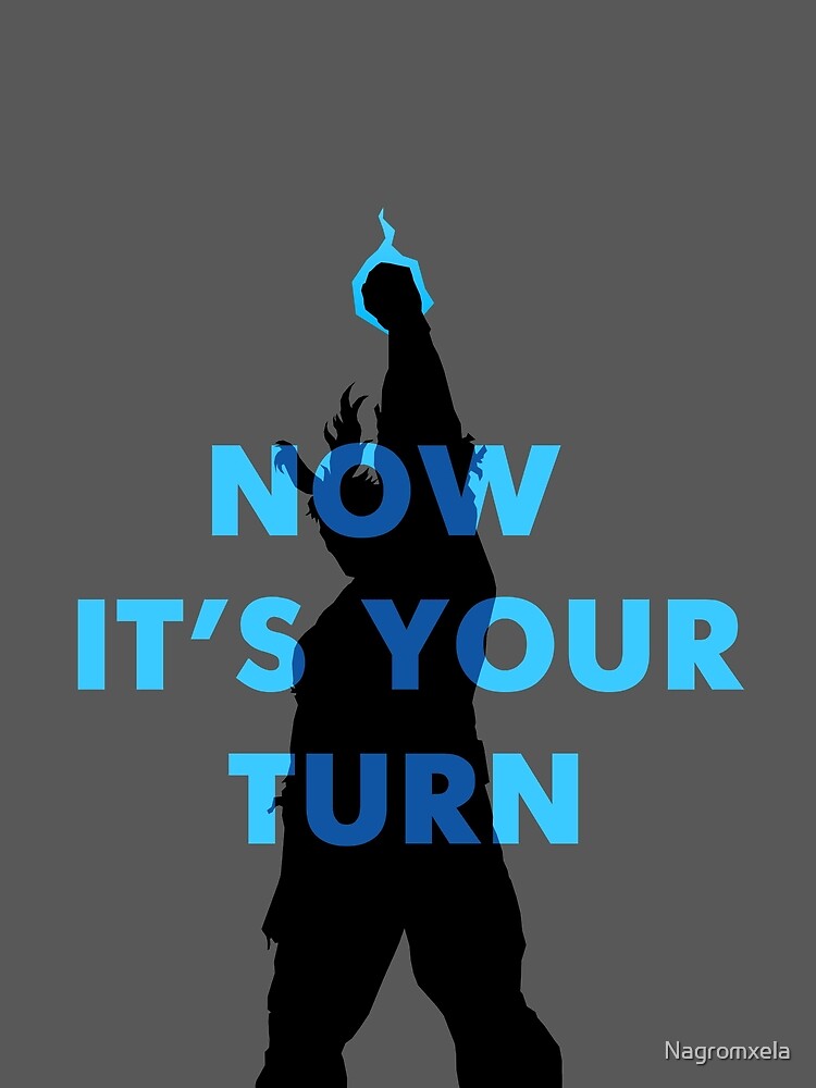 Now it's your turn. by Nagromxela