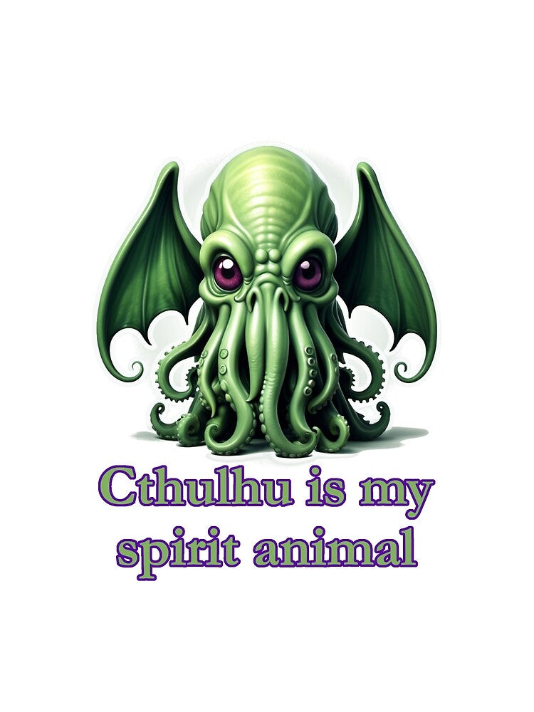Cthulhu is my spirit animal, cryptid, funny, scary, Old one, Lovecraft by PalmRock