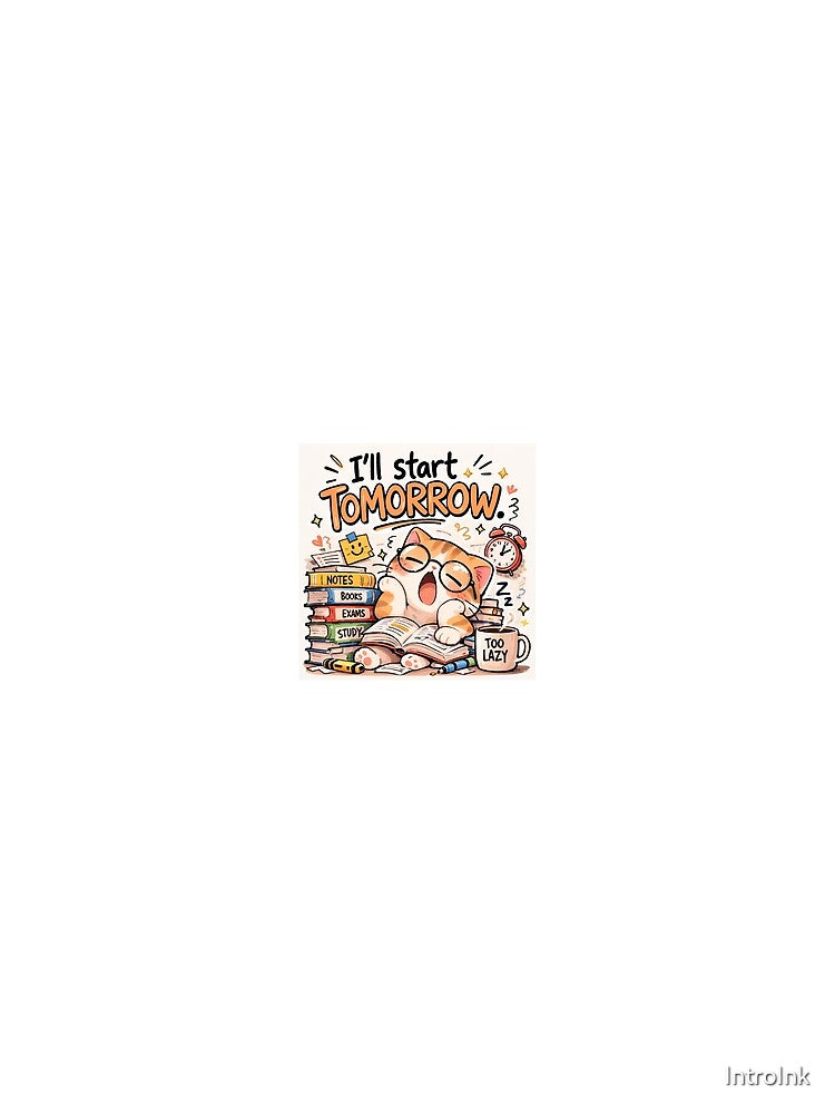 Study Cat Meme Sticker – “I’ll Start Tomorrow” by IntroInk
