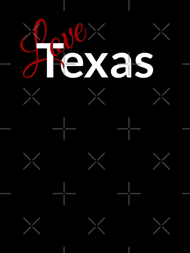 Love Texas, Love TX by Lazy Dad Creations