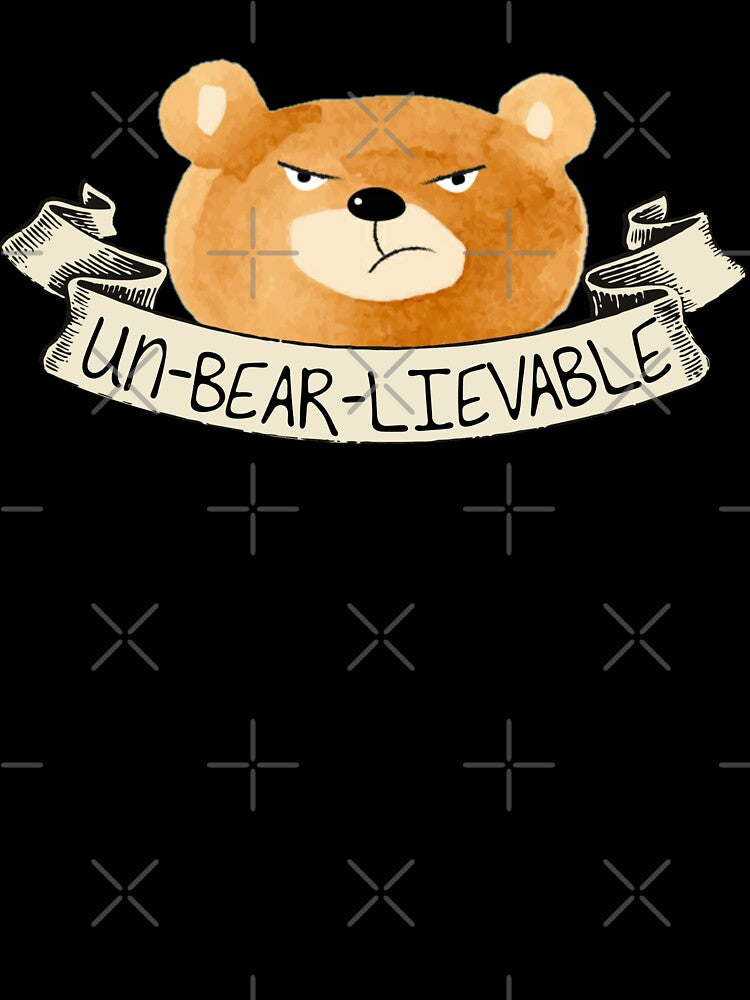 Bear Pun - Unbearlievable Attitude Bear by OnPointLGBTStyles