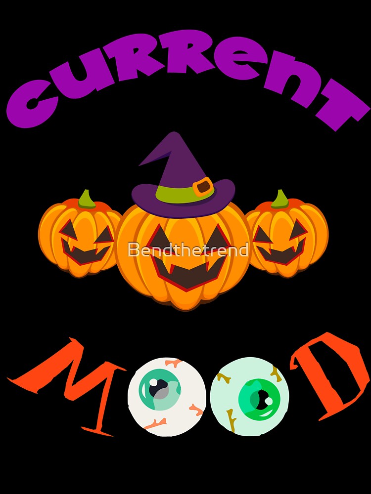 Halloween Pumpkin Current Mood Spoop Novelty Shirt by Bendthetrend