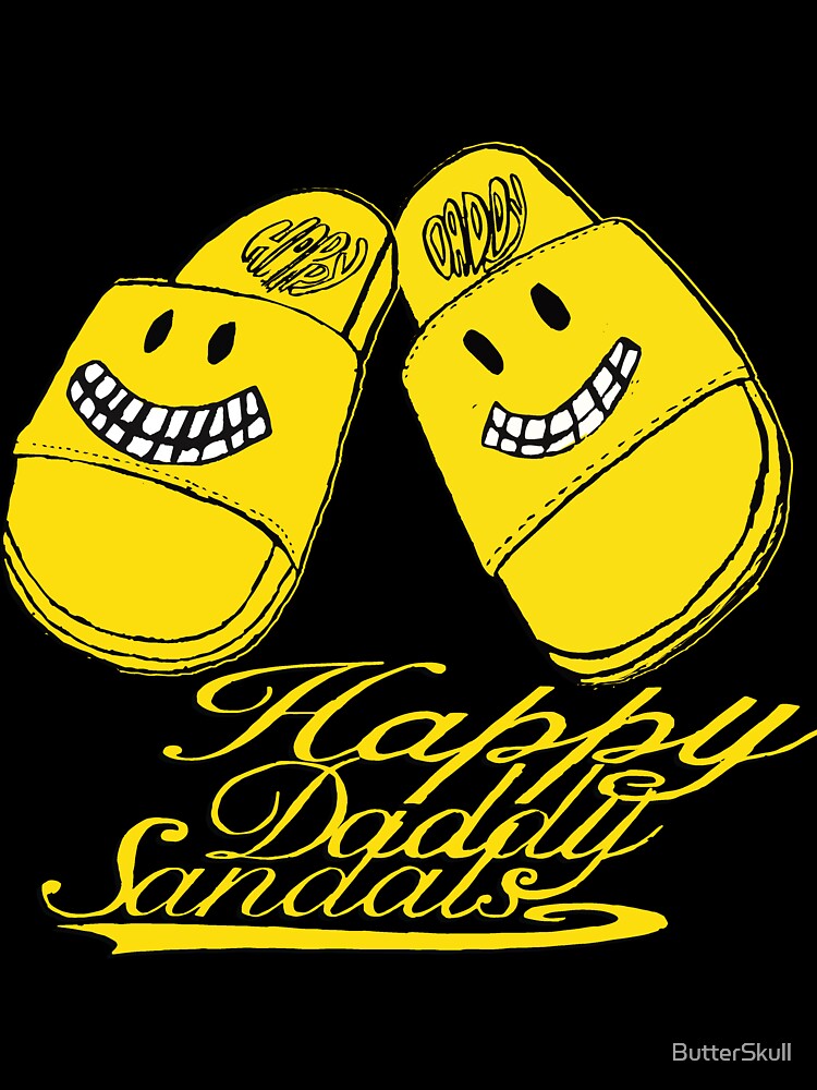 Happy daddy sandals by ButterSkull