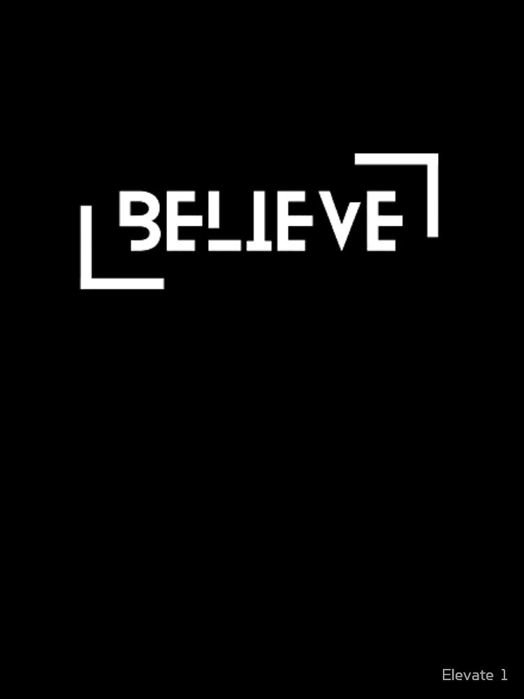 Believe by Elevate 1