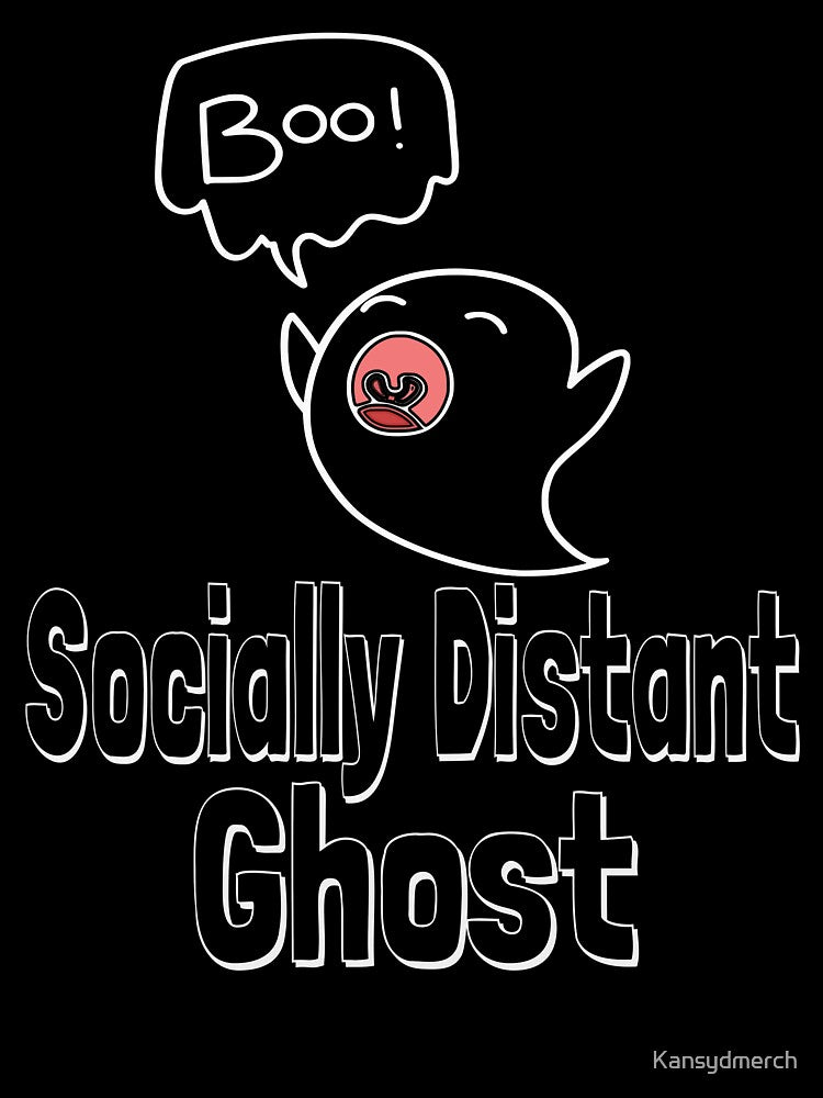 Socially Distant Ghost by KansydMerch