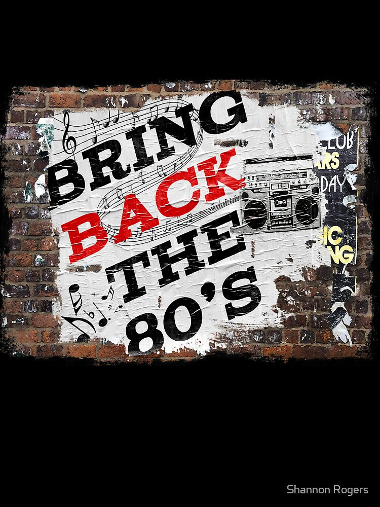 Bring Back The 80's by Shannon Rogers