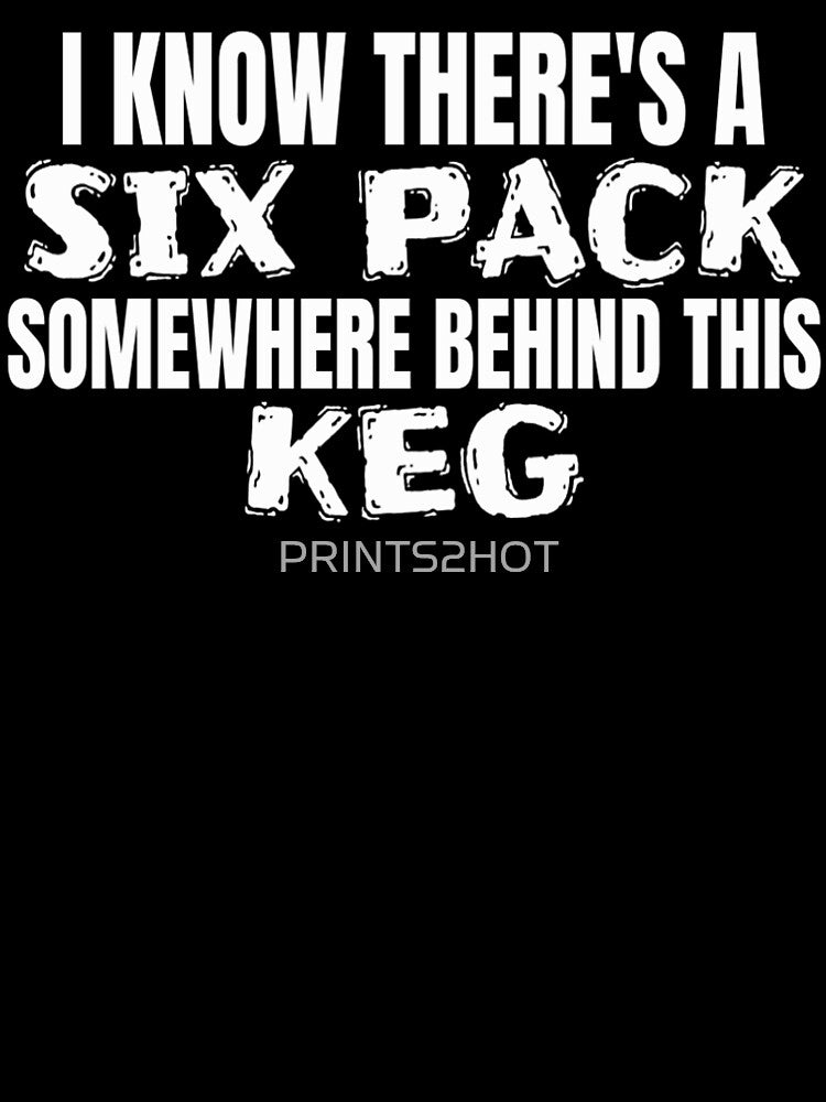 Funny Beer Six Pack Behind Keg Beer Themed T Shirt Merch by PRINTS2HOT