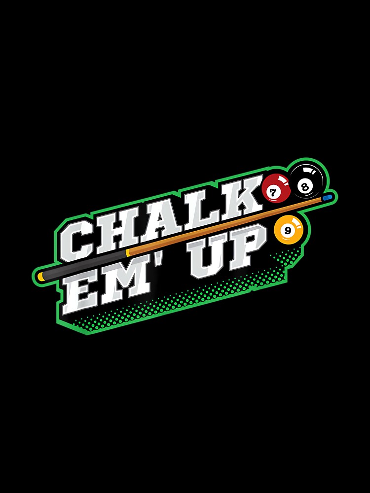 Chalk EM Up Pool League by JoyJRamos