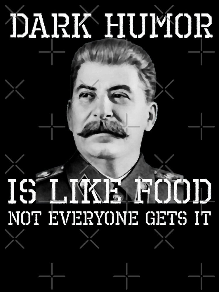 Dark Humor Is Like Food - Not Everyone Gets It by Efectualdesign