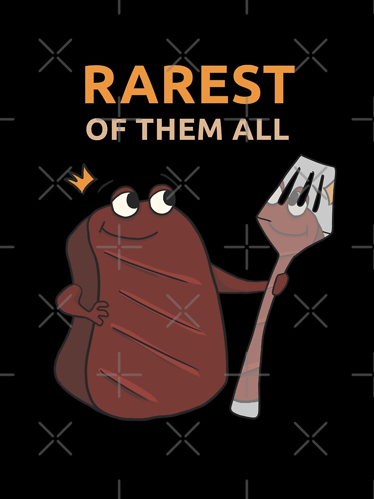 Rarest Of Them All - Steak Meat Lover Food Pun by fatamyfan1