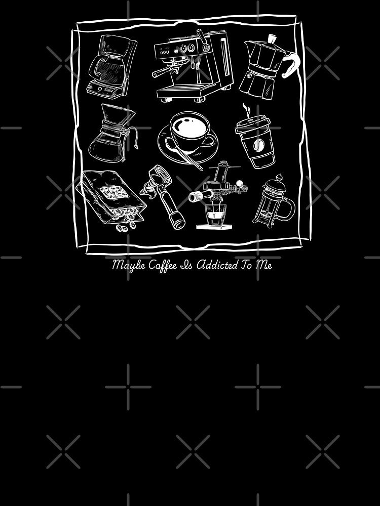 Maybe Coffee Is Addicted To Me by The magic Yellow bus