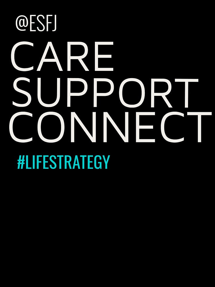 ESFJ SUPPORT CONNECT CARE #LIFESTRATEGY | MBTI LIFE STRATEGY SERIES — ESFJ PERSONALITY EDITION by WitLounge