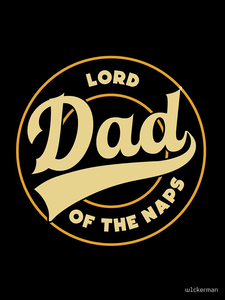 DAD naps napping dad jokes funny fathers day papa pops birthday by w1ckerman