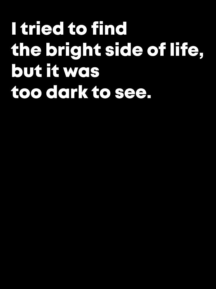Funny Sarcastic Adult Dark Humor Life Quote by aymanehammi