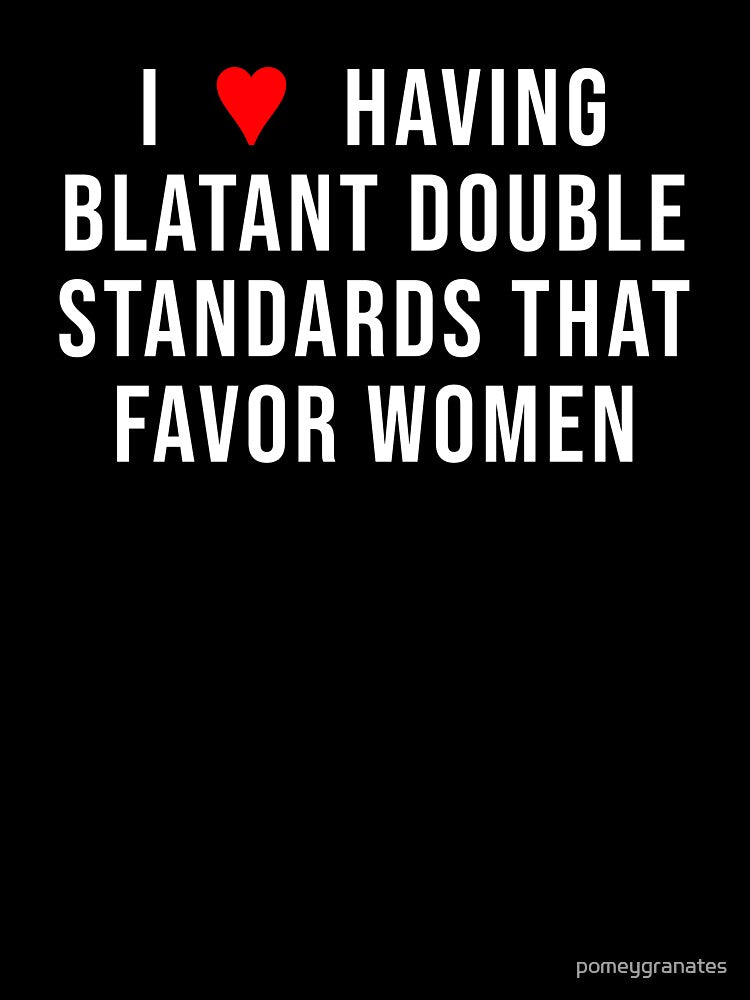 Blatant Double Standard by pomeygranates