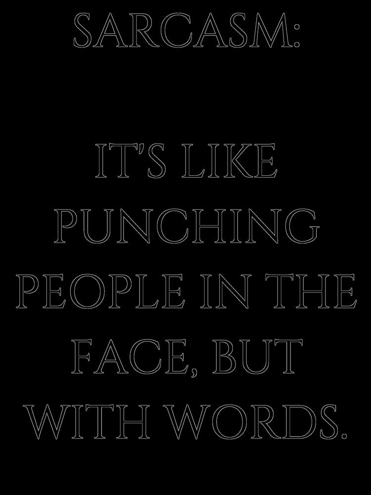 Sarcasm Quote by Momente Design
