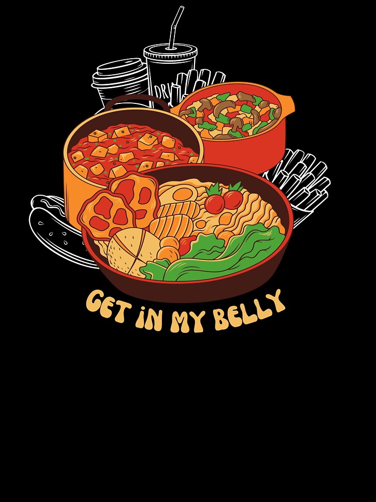 Get In My Belly by foodiexpress