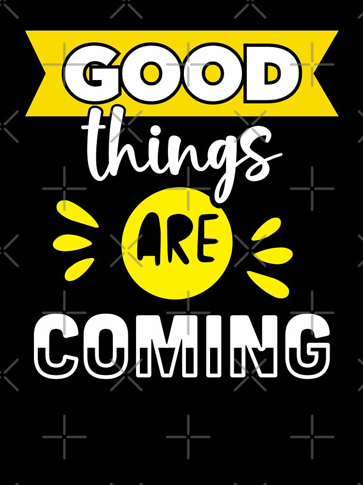 Good Things Are Coming by soebekhi