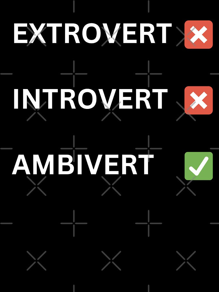 Extrovert, Introvert, Ambivert by 2Cheesy4U