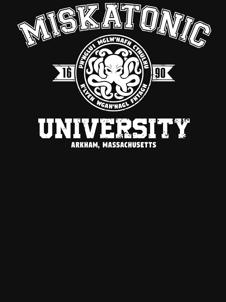 Miskatonic University (White Print) by Lost In Shirts
