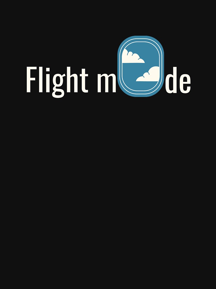 Flight mode - Funny introvert quote by UnionLable