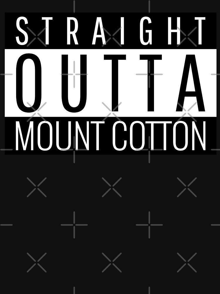 Straight Outta Mount Cotton Queensland by Teelogic