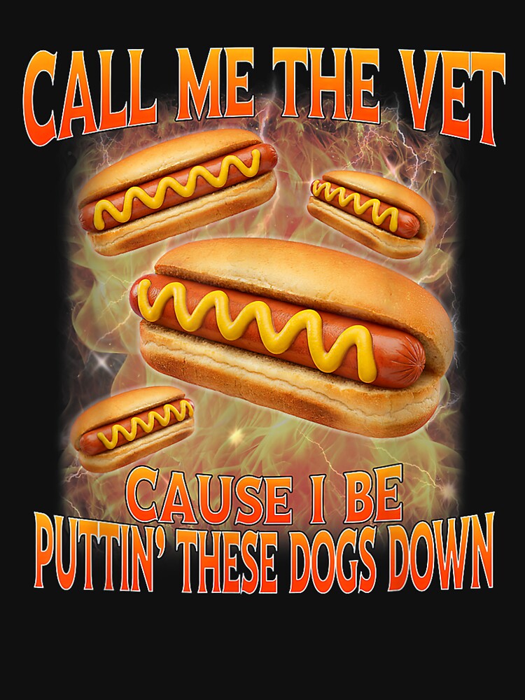 Call Me The Vet Cause I Be Putting These Dogs Down Unhinged Meme by NormamArtworks