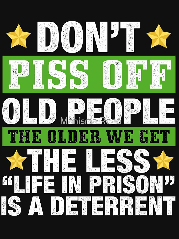 Dont Piss Off Old People Jersey by Manisma Road