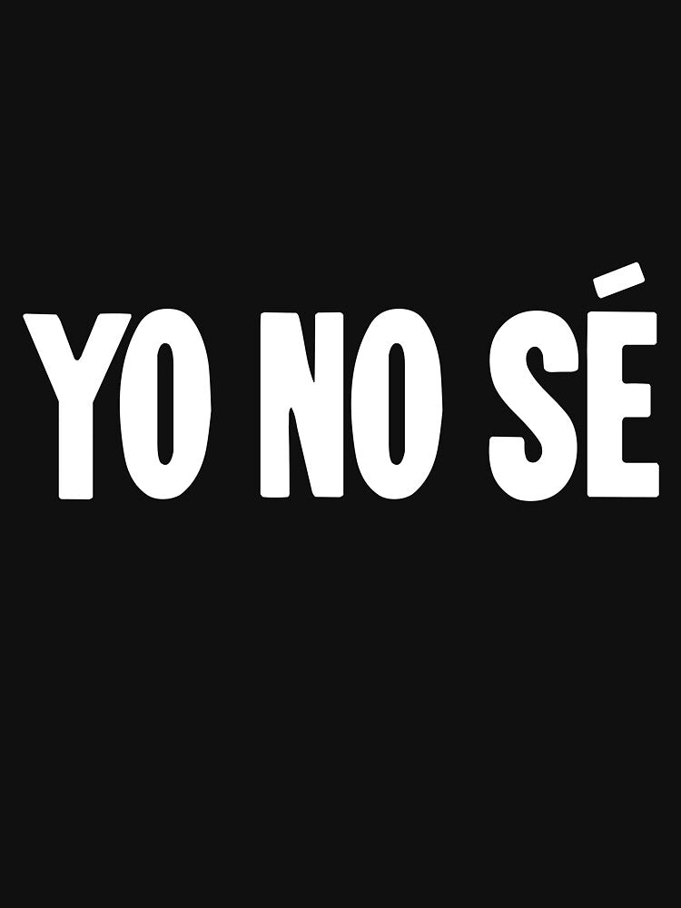 Yo No Se by Good-Looking Corpse