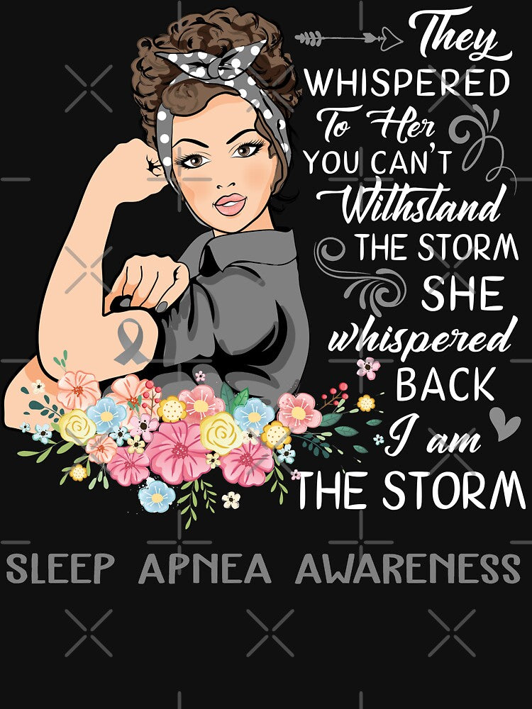 I Am The Storm Sleep Apnea Awareness by Brad-FI