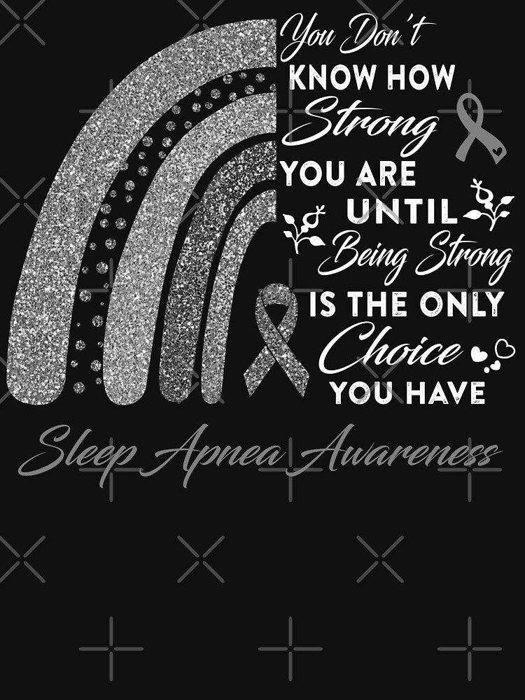 You Don't Know How Strong You Are Rainbow Sleep Apnea Awareness by Gillosina