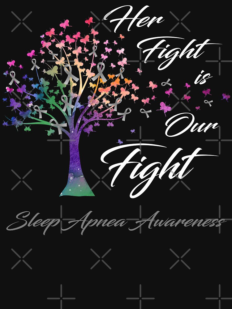 Her Fight Is Our Fight Sleep Apnea Awareness by Gillosina