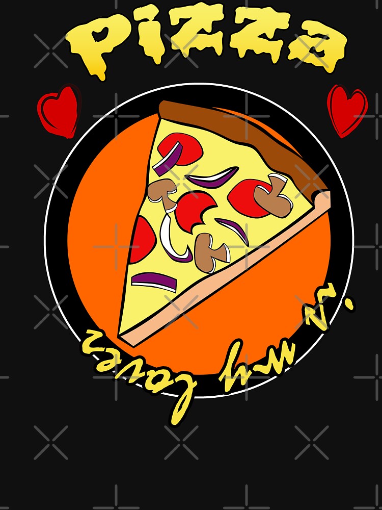 pizza is my lover by avolter6