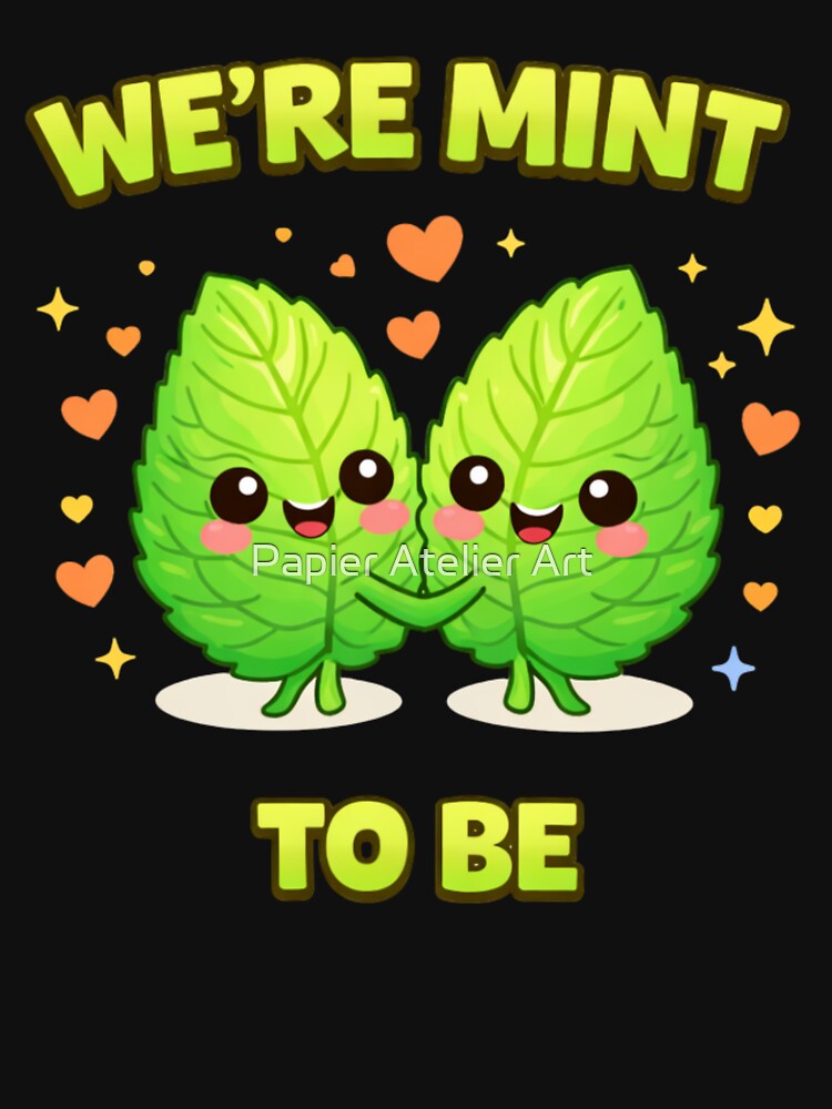We're Mint To Be Cute Food Pun by Papier Atelier Art