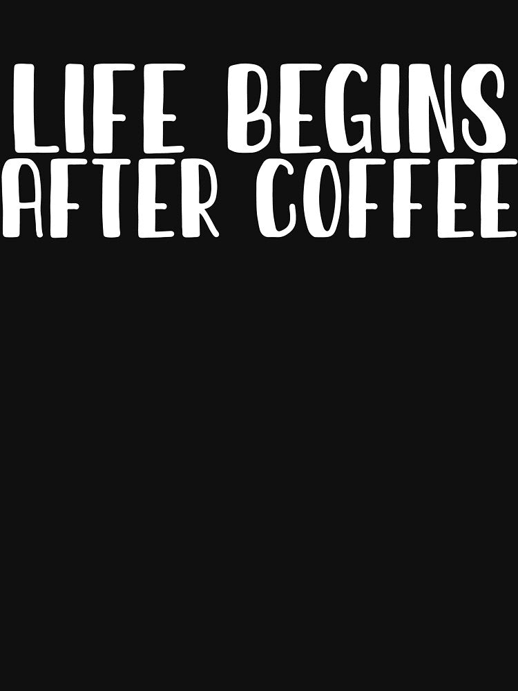 Life Begins After Coffee Slim Fit T-Shirt by sfyn-na