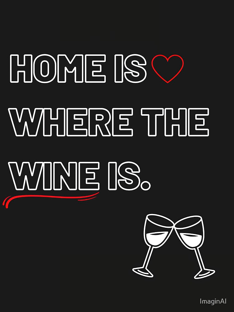 Home is where the wine is, funny wine jokes by ImaginAI