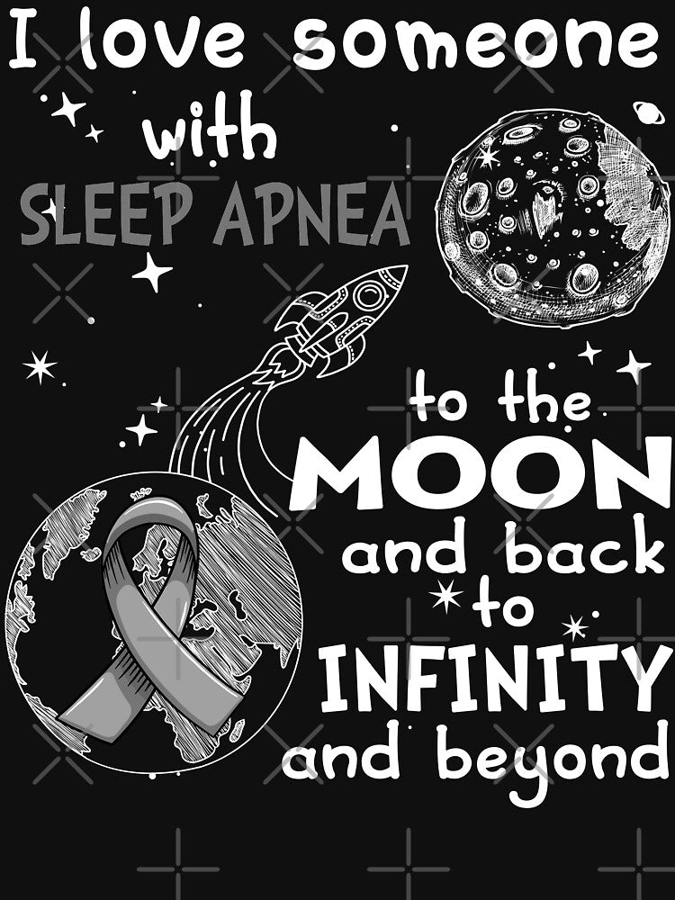 I Love Someone With Sleep Apnea To The Moon And Back by heppenp